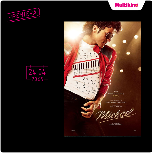Oficjalny plakat lub kadr z filmu „Michael” promujący premierę w kinach sieci Multikino.