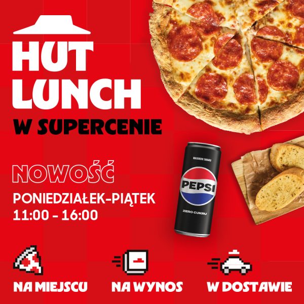 Na grafice przedstawiona jest apetyczna pizza z oferty lunchowej i puszka Pepsi Zero Cukru. Informacja o Hut Lunch.