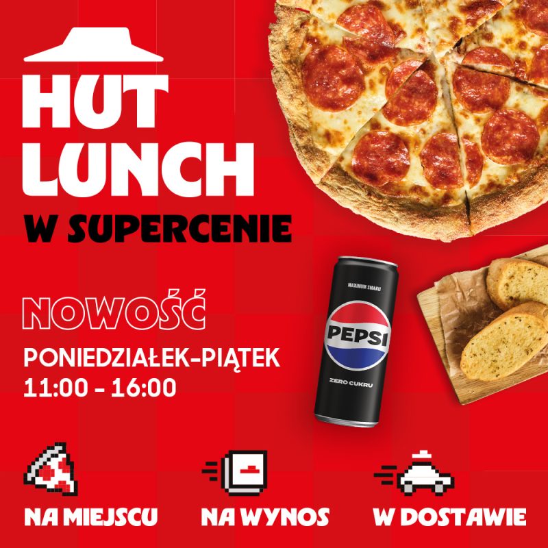 Na grafice przedstawiona jest apetyczna pizza z oferty lunchowej i puszka Pepsi Zero Cukru. Informacja o Hut Lunch.