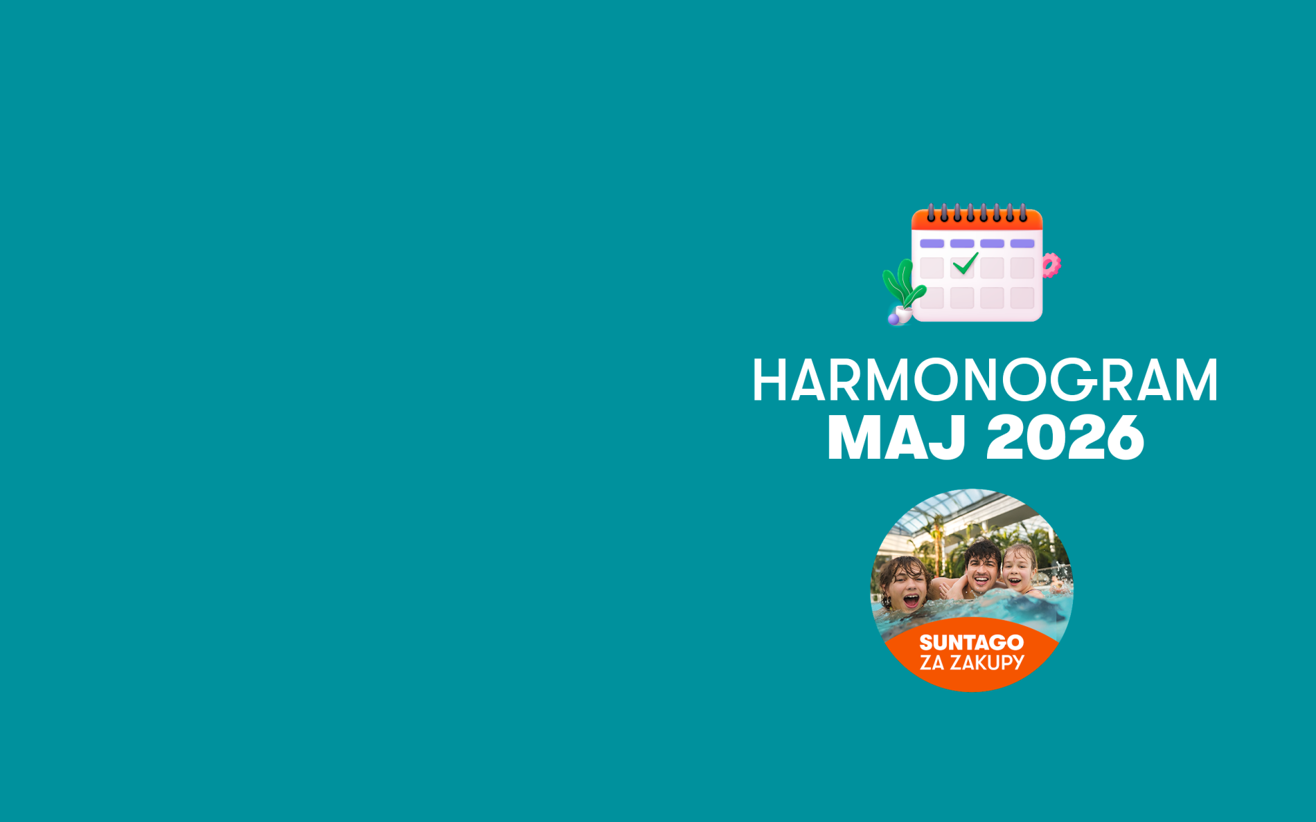 Grafika informacyjna harmonogram maj 2026 Galeria Młociny akcja Suntago za zakupy