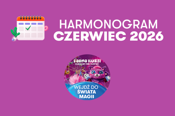 Grafika promująca harmonogram wydarzeń na czerwiec 2026 na fioletowym tle z dużym napisem „Harmonogram Czerwiec 2026”. W centralnej części znajduje się logo Farmy Iluzji z hasłem „Wejdź do świata magii”.