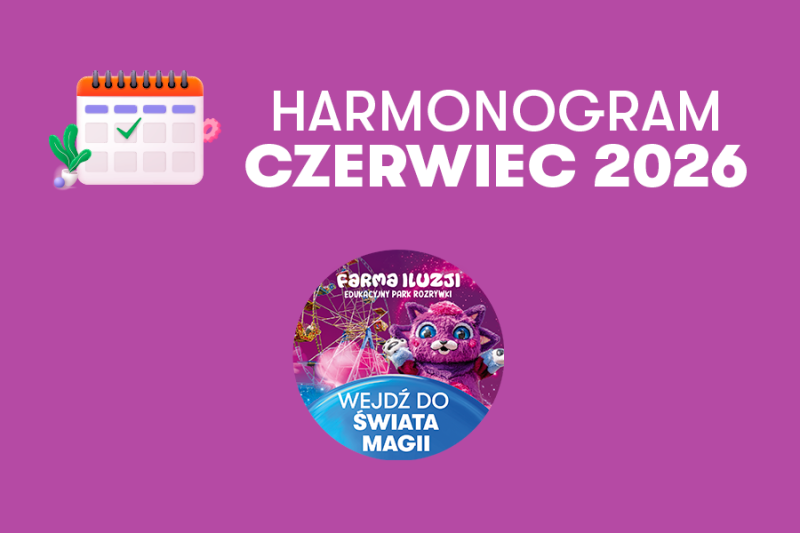 Grafika promująca harmonogram wydarzeń na czerwiec 2026 na fioletowym tle z dużym napisem „Harmonogram Czerwiec 2026”. W centralnej części znajduje się logo Farmy Iluzji z hasłem „Wejdź do świata magii”.