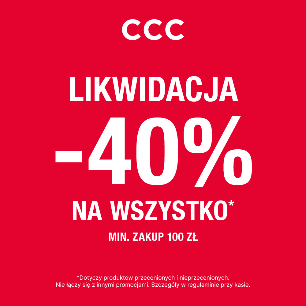 Grafika reklamowa sieci sklepów CCC na jaskrawoczerwonym tle informuje o akcji promocyjnej pod hasłem „LIKWIDACJA”. Duży, biały napis ogłasza zniżkę „-40% NA WSZYSTKO”, która obowiązuje przy minimalnej kwocie zakupu wynoszącej 100 zł.