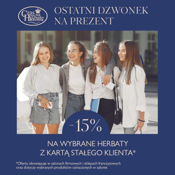 Plakat promocyjny 1080x1080_2.jpg z hasłem Ostatni dzwonek na prezent i informacją o rabacie na wybrane herbaty w Galerii Młociny