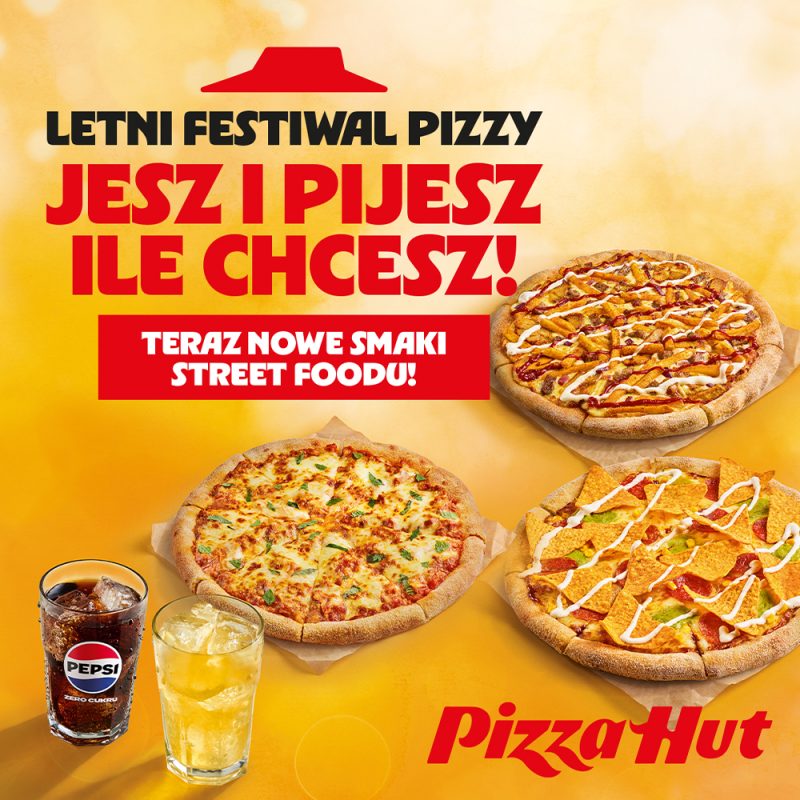 Grafika promocyjna Pizza Hut przedstawiająca trzy pyszne pizze z nowej linii Street Food oraz szklanki z napojami i lodem na słonecznym, żółtym tle z dużym napisem Letni Festiwal Pizzy Jesz i pijesz ile chcesz