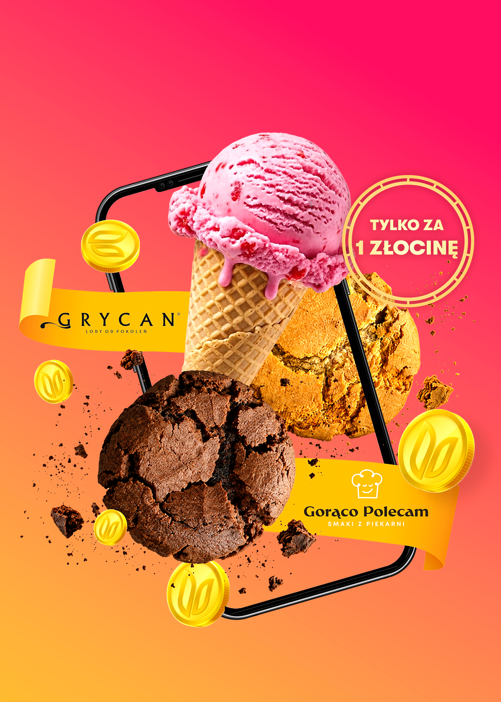 Na grafice widoczne są różowe lody w rożku, czekoladowe i karmelowe ciasteczka oraz elementy identyfikacji marek Grycan i Gorąco Polecam. Całość uzupełnia napis „Tylko za 1 złocinę” oraz motyw złotych monet na gradientowym tle.
