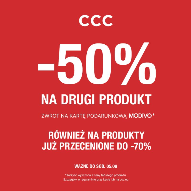 Plakat promocyjny sieci CCC w Galerii Młociny. Na wyrazistym czerwonym tle umieszczono białe logo CCC oraz duże napisy -50% NA DRUGI PRODUKT, ZWROT NA KARTĘ PODARUNKOWĄ MODIVO*, RÓWNIEŻ NA PRODUKTY JUŻ PRZECENIONE DO -70% oraz datę WAŻNE DO SOB. 05.09.