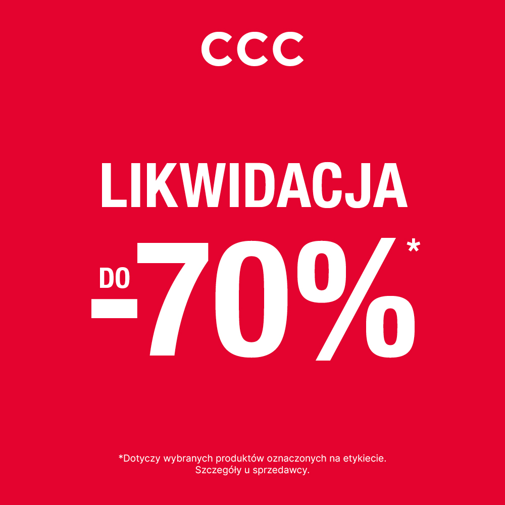 Promocyjny plakat CCC w Galerii Młociny. Na intensywnym, jednolitym czerwonym tle znajduje się wyeksponowane, białe słowo LIKWIDACJA oraz duża informacja o rabatach do 70 procent. Na dole widnieje drobny tekst o szczegółach u sprzedawcy.