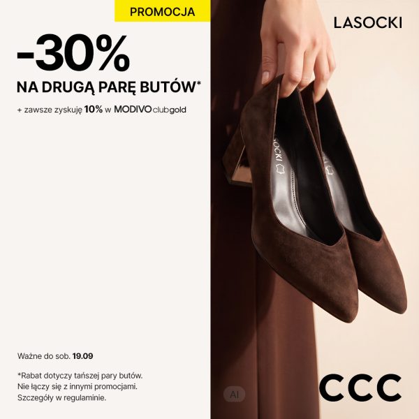 Grafika promocyjna sieci CCC i marki Lasocki podzielona na dwie części. Po prawej stronie kobieca dłoń trzyma parę ciemnobrązowych, zamszowych czółenek na słupku, a obok widnieją logotypy LASOCKI oraz CCC. Po lewej stronie umieszczono duży napis „-30% NA DRUGĄ PARĘ BUTÓW*”, żółty banner z napisem „PROMOCJA”, informację o rabacie w MODIVO club gold oraz datę obowiązywania oferty do 19.09.