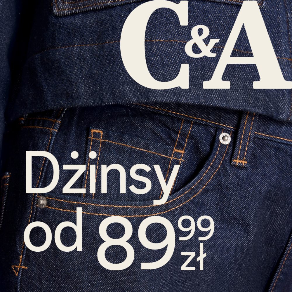 Grafika promocyjna marki C&A prezentująca kolekcję dżinsów, informująca o cenach od 89,99 zł oraz idealnym dopasowaniu modeli dla każdego.