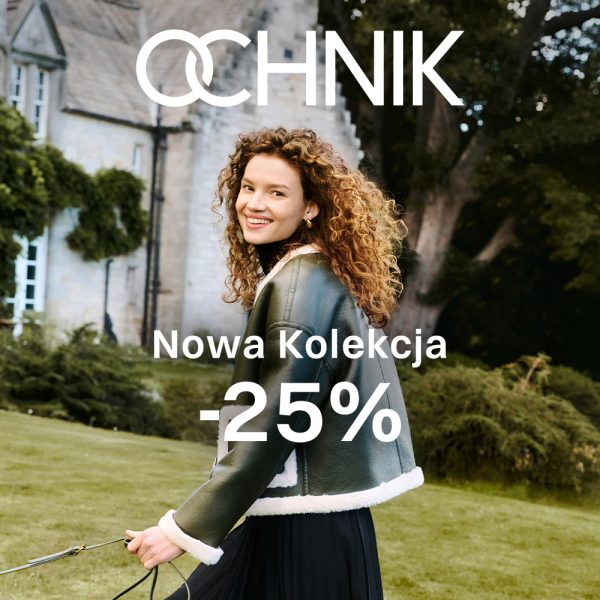 Grafika promocyjna marki Ochnik prezentująca ofertę „Nowa Kolekcja” z rabatem „-25%”. W plenerze na tle zabytkowego budynku i zieleni pozuje uśmiechnięta kręconowłosa kobieta ubrana w ciemną kurtkę typu pilotka z jasnym, puszystym obszyciem. W górnej części grafiki znajduje się białe logo marki Ochnik.