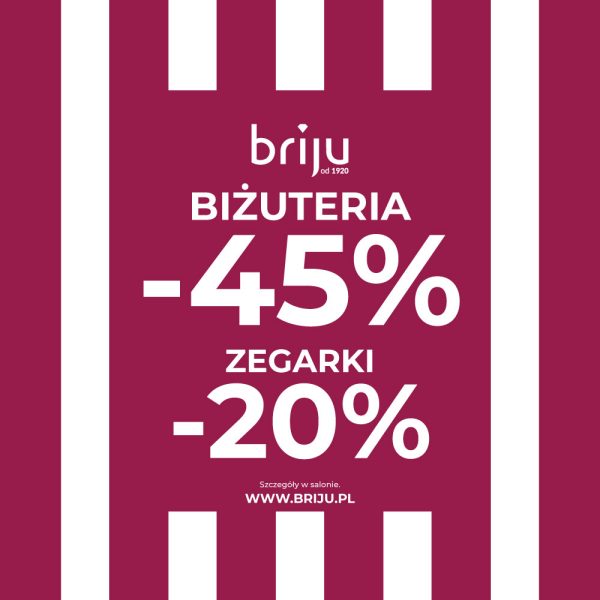 Grafika z bordowo-białymi pionowymi pasami, logo Briju i napisem „Biżuteria -45%, zegarki -20%”