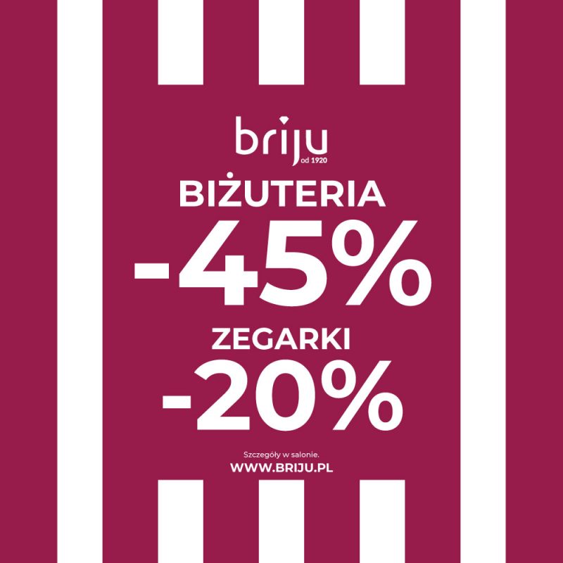 Grafika z bordowo-białymi pionowymi pasami, logo Briju i napisem „Biżuteria -45%, zegarki -20%”