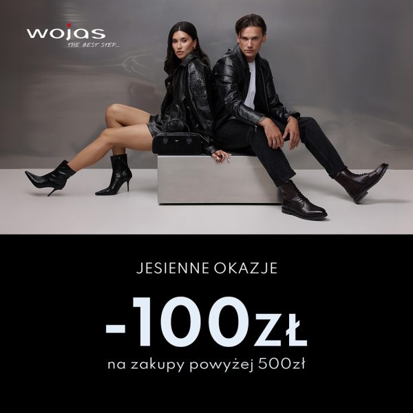 Grafika promocyjna marki Wojas informująca o akcji „Jesienne okazje”. W górnej części znajduje się logo marki „Wojas THE BEST STEP…” oraz zdjęcie dwójki modeli w skórzanych kurtkach i obuwiu siedzących na podwyższeniu na szarym tle. W dolnej części na czarnym tle umieszczono biały napis „JESIENNE OKAZJE”, dużą wartość rabatu „-100 zł” oraz warunek promocji „na zakupy powyżej 500 zł”.